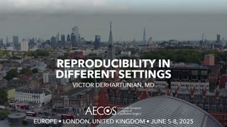 65 - Reproducibility in Different Settings - Victor Derhartunian, MD [1106197128].mp4